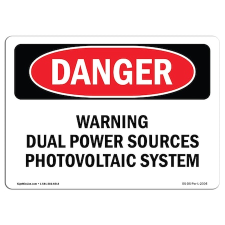 Signmission OSHA Sign, 7" Height, 10" Width, Aluminum, Warning Dual Power Sources Photovoltaic System, Landscape OS-DS-A-710-L-2304